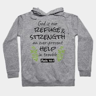 Divine Refuge - Psalm 46:1 for Spiritual Comfort and Strength Hoodie